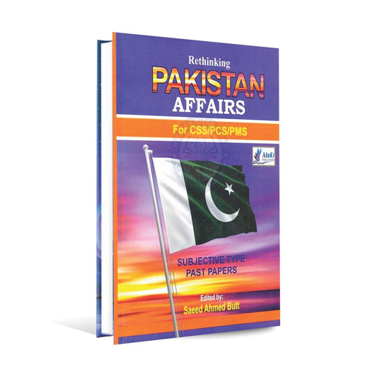 Rethinking Pakistan Affairs Book for CSS PMS Subjective Past Papers by Saeed Ahmed Butt Multan Kitab Ghar