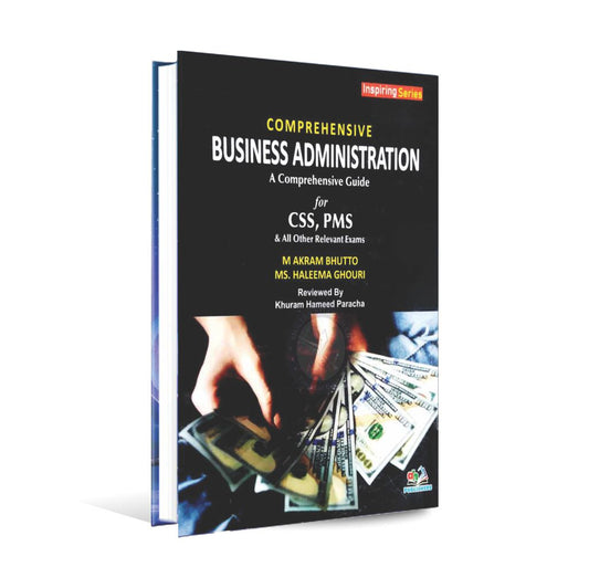 AH Comprehensive Business Administration Book for CSS, PMS By M Akram Bhutto Multan Kitab Ghar